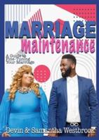 Marriage Maintenance: A Guide To Fine-Tuning Your Marriage