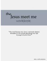 Jesus Meet Me Workbook