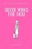 Silver Wings for Vicki