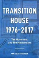 Transition House, 1976-2017.