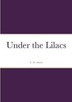 Under the Lilacs