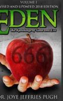 Eden: The Knowledge Of Good and Evil 666 Volume 1