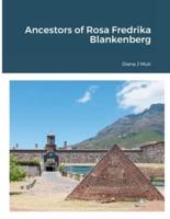 Ancestors of Rosa Fredrika Blankenberg