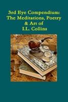 Third Eye Compendium: The Meditations, Poetry & Art of I.L. Collins