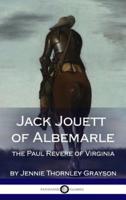 Jack Jouett of Albemarle: the Paul Revere of Virginia (Hardcover)