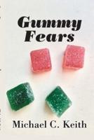 Gummy Fears