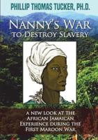 NannyÕs War to Destroy Slavery