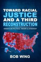Toward Racial Justice and a Third Reconstruction