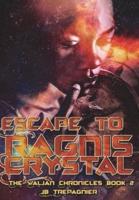 Escape to Ragnis Crystal-A Sci-Fi Romance Series