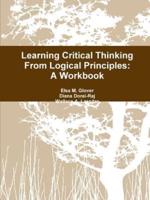 Learning Critical Thinking From Logical Principles:  A Workbook