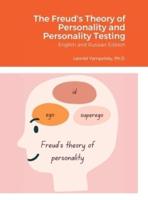 The Freud's Theory of Personality and Personality Testing: English and Russian Edition