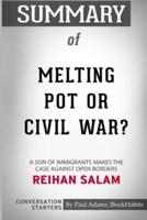 Summary of Melting Pot or Civil War? by Reihan Salam: Conversation Starters