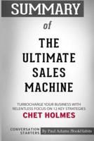 Summary of The Ultimate Sales Machine by Chet Holmes: Conversation Starters
