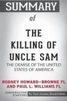 Summary of The Killing of Uncle Sam by Rodney Howard-Browne FL and Paul L. Williams FL: Conversation Starters