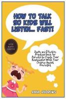 How To Talk So Kids Will Listen - Fast!