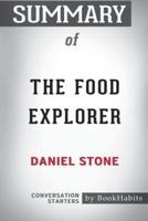 Summary of The Food Explorer  by Daniel Stone: Conversation Starters