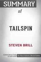 Summary of Tailspin  by Steven Brill: Conversation Starters