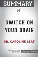 Summary of Switch on Your Brain by Dr. Caroline Leaf