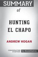 Summary of Hunting El Chapo by Andrew Hogan: Conversation Starters