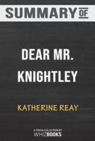 Summary of Dear Mr. Knightley: A Novel by Katherine Reay: Trivia/Quiz for Fans