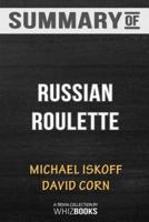 Summary of Russian Roulette: The Inside Story of Putin's War on America and the Election of Donald Trump