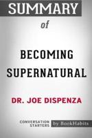 Summary of Becoming Supernatural by Dr. Joe Dispenza
