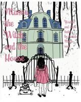 Manon, the Witch, and the House