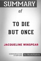 Summary of To Die but Once by Jacqueline Winspear: Conversation Starters