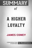 Summary of A Higher Loyalty by James Comey: Conversation Starters