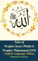 Tales of Prophet Jesus (Pbuh) and Prophet Muhammad SAW English Languange Edition