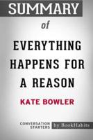 Summary of Everything Happens for a Reason by Kate Bowler: Conversation Starters