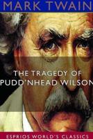 The Tragedy of Pudd'nhead Wilson (Esprios Classics)