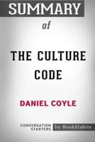 Summary of The Culture Code by Daniel Coyle