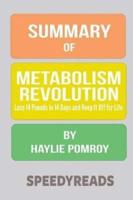 Summary of Metabolism Revolution: Lose 14 Pounds in 14 Days and Keep It Off for Life by Haylie Pomroy