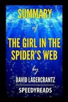 Summary of The Girl in the Spider's Web by David Lagercrantz - Finish Entire Novel in 15 Minutes