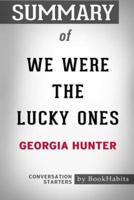Summary of We Were the Lucky Ones by Georgia Hunter: Conversation Starters