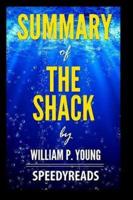 Summary of The Shack by William P. Young - Finish Entire Novel in 15 Minutes