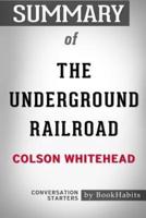 Summary of The Underground Railroad by Colson Whitehead: Conversation Starters