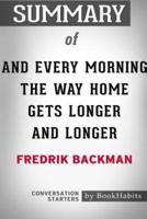 Summary of And Every Morning the Way Home Gets Longer and Longer by Fredrik Backman: Conversation Starters