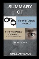 Summary of Fifty Shades Freed and Grey: Fifty Shades of Grey as Told by Christian Boxset