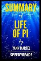 Summary of Life of Pi by Yann Martel - Finish Entire Book in 15 Minutes