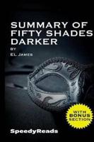 Summary of Fifty Shades Darker by EL James - Finish Entire Novel in 15 Minutes