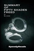 Summary of Fifty Shades Freed by EL James - Finish Entire Novel in 15 Minutes