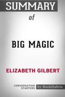 Summary of Big Magic by Elizabeth Gilbert