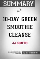 Summary of 10-Day Green Smoothie Cleanse by JJ Smith: Conversation Starters