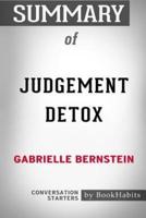 Summary of Judgement Detox by Gabrielle Bernstein: Conversation Starters