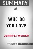 Summary of Who Do You Love by Jennifer Weiner: Conversation Starters