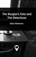 The Burglar's Fate and The Detectives