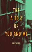 The A to Z of You and Me