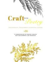 CRAFT WITH POETRY For Weddings, Engagements and Personal Letters: A Compendium of Poetry for Wedding, Engagements and Personal Letter Crafting